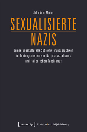 Buchcover Sexualisierte Nazis | Julia Noah Munier | EAN 9783839438749 | ISBN 3-8394-3874-8 | ISBN 978-3-8394-3874-9