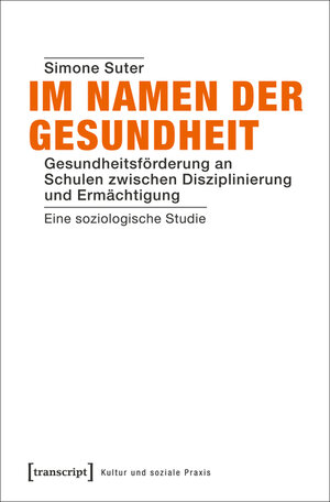 Buchcover Im Namen der Gesundheit | Simone Suter | EAN 9783839438862 | ISBN 3-8394-3886-1 | ISBN 978-3-8394-3886-2