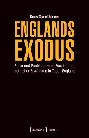 Buchcover Englands Exodus | Boris Queckbörner | EAN 9783839438930 | ISBN 3-8394-3893-4 | ISBN 978-3-8394-3893-0