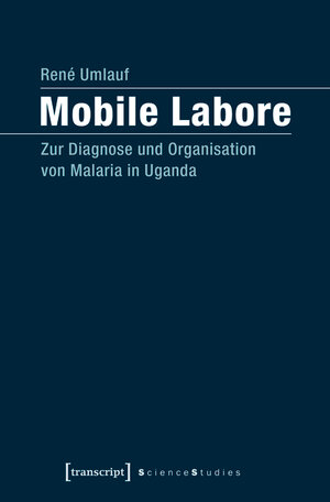 Buchcover Mobile Labore | René Umlauf | EAN 9783839439524 | ISBN 3-8394-3952-3 | ISBN 978-3-8394-3952-4