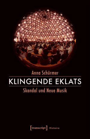 Buchcover Klingende Eklats | Anna Schürmer | EAN 9783839439838 | ISBN 3-8394-3983-3 | ISBN 978-3-8394-3983-8