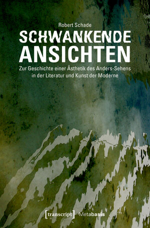 Buchcover Schwankende Ansichten | Robert Schade | EAN 9783839439937 | ISBN 3-8394-3993-0 | ISBN 978-3-8394-3993-7