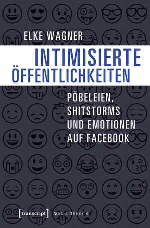 Buchcover Intimisierte Öffentlichkeiten | Elke Wagner | EAN 9783839440261 | ISBN 3-8394-4026-2 | ISBN 978-3-8394-4026-1