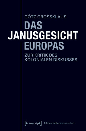 Buchcover Das Janusgesicht Europas | Götz Großklaus | EAN 9783839440339 | ISBN 3-8394-4033-5 | ISBN 978-3-8394-4033-9