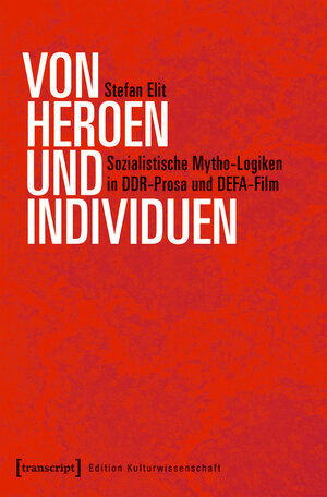 Buchcover Von Heroen und Individuen | Stefan Elit | EAN 9783839440384 | ISBN 3-8394-4038-6 | ISBN 978-3-8394-4038-4
