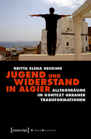 Buchcover Jugend und Widerstand in Algier | Britta Elena Hecking | EAN 9783839440490 | ISBN 3-8394-4049-1 | ISBN 978-3-8394-4049-0