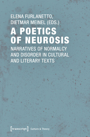 Buchcover A Poetics of Neurosis  | EAN 9783839441329 | ISBN 3-8394-4132-3 | ISBN 978-3-8394-4132-9