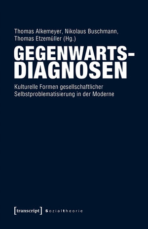 Buchcover Gegenwartsdiagnosen  | EAN 9783839441343 | ISBN 3-8394-4134-X | ISBN 978-3-8394-4134-3