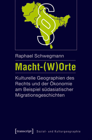 Buchcover Macht-(W)Orte | Raphael Schwegmann | EAN 9783839441367 | ISBN 3-8394-4136-6 | ISBN 978-3-8394-4136-7