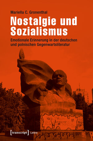 Buchcover Nostalgie und Sozialismus | Mariella C. Gronenthal | EAN 9783839441398 | ISBN 3-8394-4139-0 | ISBN 978-3-8394-4139-8
