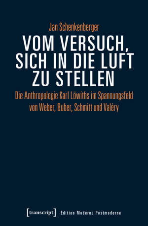 Buchcover Vom Versuch, sich in die Luft zu stellen | Jan Schenkenberger | EAN 9783839442371 | ISBN 3-8394-4237-0 | ISBN 978-3-8394-4237-1