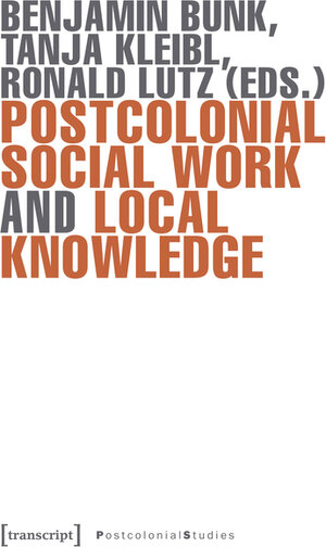 Buchcover Postcolonial Social Work and Local Knowledge  | EAN 9783839443149 | ISBN 3-8394-4314-8 | ISBN 978-3-8394-4314-9