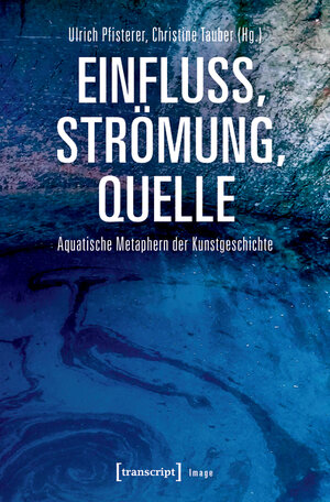 Buchcover Einfluss, Strömung, Quelle  | EAN 9783839443880 | ISBN 3-8394-4388-1 | ISBN 978-3-8394-4388-0