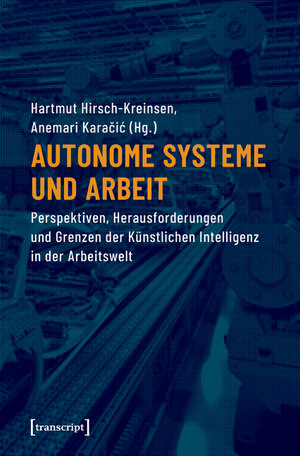 Buchcover Autonome Systeme und Arbeit  | EAN 9783839443958 | ISBN 3-8394-4395-4 | ISBN 978-3-8394-4395-8