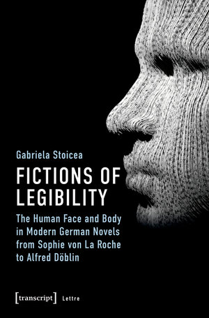 Buchcover Fictions of Legibility | Gabriela Stoicea | EAN 9783839447208 | ISBN 3-8394-4720-8 | ISBN 978-3-8394-4720-8