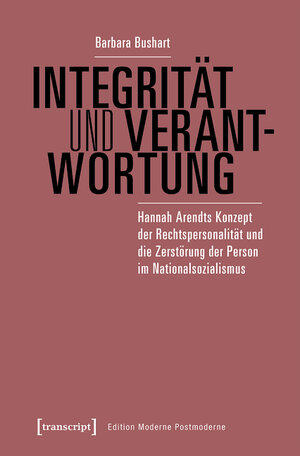 Buchcover Integrität und Verantwortung | Barbara Bushart | EAN 9783839447581 | ISBN 3-8394-4758-5 | ISBN 978-3-8394-4758-1