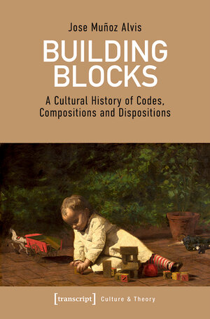 Buchcover Building Blocks | Jose Muñoz Alvis | EAN 9783839447819 | ISBN 3-8394-4781-X | ISBN 978-3-8394-4781-9