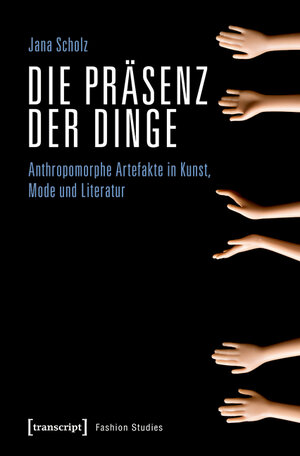 Buchcover Die Präsenz der Dinge | Jana Scholz | EAN 9783839448175 | ISBN 3-8394-4817-4 | ISBN 978-3-8394-4817-5