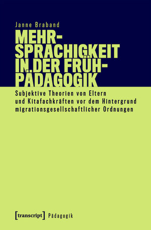 Buchcover Mehrsprachigkeit in der Frühpädagogik | Janne Braband | EAN 9783839449004 | ISBN 3-8394-4900-6 | ISBN 978-3-8394-4900-4