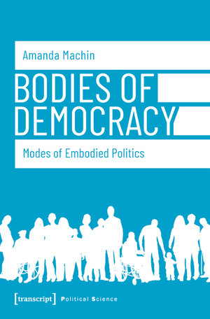 Buchcover Bodies of Democracy | Amanda Machin | EAN 9783839449233 | ISBN 3-8394-4923-5 | ISBN 978-3-8394-4923-3