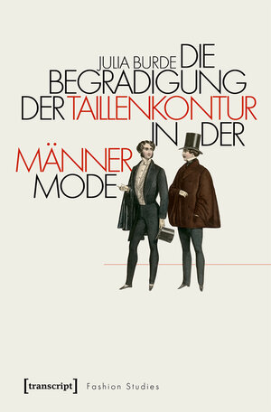 Buchcover Die Begradigung der Taillenkontur in der Männermode | Julia Burde | EAN 9783839449400 | ISBN 3-8394-4940-5 | ISBN 978-3-8394-4940-0