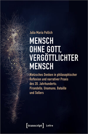 Buchcover Mensch ohne Gott, vergöttlichter Mensch | Julia Maria Pollich | EAN 9783839449691 | ISBN 3-8394-4969-3 | ISBN 978-3-8394-4969-1