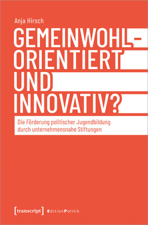 Buchcover Gemeinwohlorientiert und innovativ? | Anja Hirsch | EAN 9783839449844 | ISBN 3-8394-4984-7 | ISBN 978-3-8394-4984-4