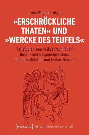 Buchcover »Erschröckliche Thaten« und »Wercke des Teufels«  | EAN 9783839450000 | ISBN 3-8394-5000-4 | ISBN 978-3-8394-5000-0