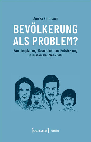 Buchcover Bevölkerung als Problem? | Annika Hartmann | EAN 9783839450055 | ISBN 3-8394-5005-5 | ISBN 978-3-8394-5005-5