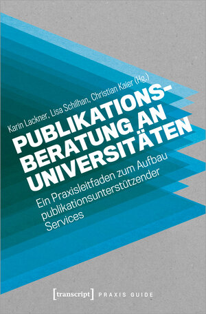 Buchcover Publikationsberatung an Universitäten | EAN 9783839450727 | ISBN 3-8394-5072-1 | ISBN 978-3-8394-5072-7