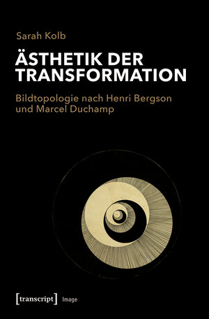 Buchcover Ästhetik der Transformation | Sarah Kolb | EAN 9783839450970 | ISBN 3-8394-5097-7 | ISBN 978-3-8394-5097-0