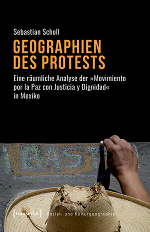 Buchcover Geographien des Protests | Sebastian Scholl | EAN 9783839451021 | ISBN 3-8394-5102-7 | ISBN 978-3-8394-5102-1