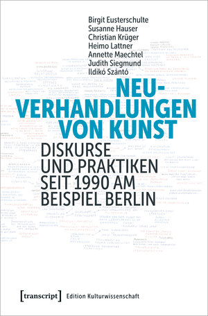 Buchcover Neuverhandlungen von Kunst | Birgit Eusterschulte | EAN 9783839451441 | ISBN 3-8394-5144-2 | ISBN 978-3-8394-5144-1