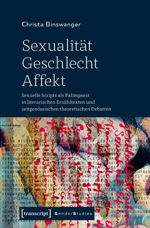 Buchcover Sexualität - Geschlecht - Affekt | Christa Binswanger | EAN 9783839451687 | ISBN 3-8394-5168-X | ISBN 978-3-8394-5168-7