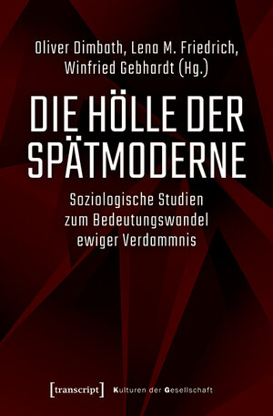 Buchcover Die Hölle der Spätmoderne  | EAN 9783839452165 | ISBN 3-8394-5216-3 | ISBN 978-3-8394-5216-5