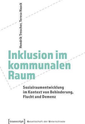 Buchcover Inklusion im kommunalen Raum | Hendrik Trescher | EAN 9783839452677 | ISBN 3-8394-5267-8 | ISBN 978-3-8394-5267-7