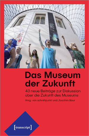 Buchcover Das Museum der Zukunft | EAN 9783839452707 | ISBN 3-8394-5270-8 | ISBN 978-3-8394-5270-7