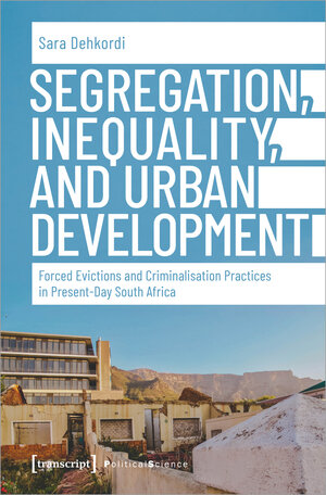 Buchcover Segregation, Inequality, and Urban Development | Sara Dehkordi | EAN 9783839453100 | ISBN 3-8394-5310-0 | ISBN 978-3-8394-5310-0