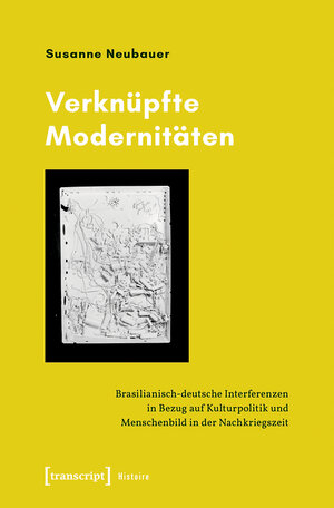 Buchcover Verknüpfte Modernitäten | Susanne Neubauer | EAN 9783839453353 | ISBN 3-8394-5335-6 | ISBN 978-3-8394-5335-3