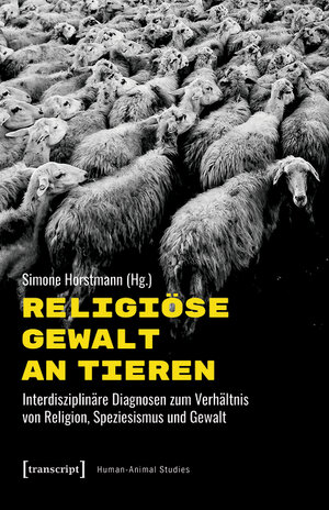 Buchcover Religiöse Gewalt an Tieren  | EAN 9783839453469 | ISBN 3-8394-5346-1 | ISBN 978-3-8394-5346-9