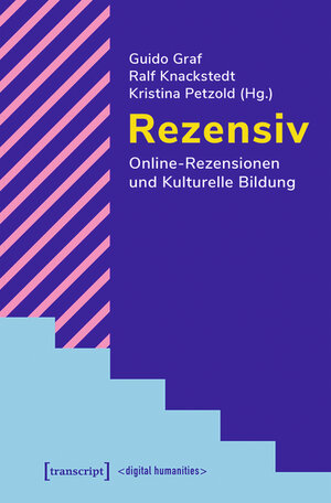 Buchcover Rezensiv - Online-Rezensionen und Kulturelle Bildung  | EAN 9783839454435 | ISBN 3-8394-5443-3 | ISBN 978-3-8394-5443-5
