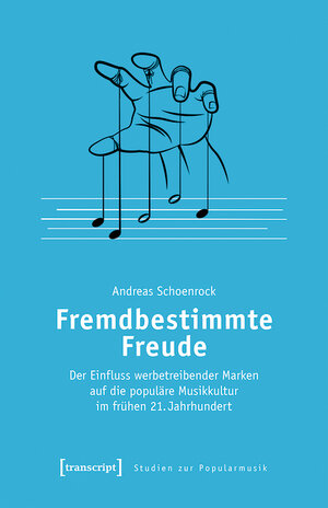 Buchcover Fremdbestimmte Freude | Andreas Schoenrock | EAN 9783839454619 | ISBN 3-8394-5461-1 | ISBN 978-3-8394-5461-9