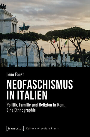 Buchcover Neofaschismus in Italien | Lene Faust | EAN 9783839454701 | ISBN 3-8394-5470-0 | ISBN 978-3-8394-5470-1