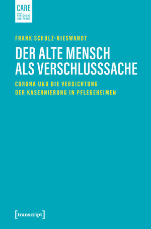 Buchcover Der alte Mensch als Verschlusssache | Frank Schulz-Nieswandt | EAN 9783839455005 | ISBN 3-8394-5500-6 | ISBN 978-3-8394-5500-5