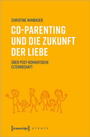 Buchcover Co-Parenting und die Zukunft der Liebe | Christine Wimbauer | EAN 9783839455036 | ISBN 3-8394-5503-0 | ISBN 978-3-8394-5503-6