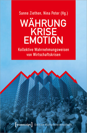Buchcover Währung - Krise - Emotion  | EAN 9783839455043 | ISBN 3-8394-5504-9 | ISBN 978-3-8394-5504-3
