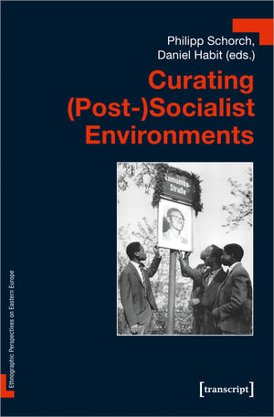 Buchcover Curating (Post-)Socialist Environments | EAN 9783839455906 | ISBN 3-8394-5590-1 | ISBN 978-3-8394-5590-6