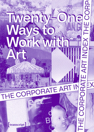 Buchcover The Corporate Art Index | Viviane Mörmann | EAN 9783839456507 | ISBN 3-8394-5650-9 | ISBN 978-3-8394-5650-7