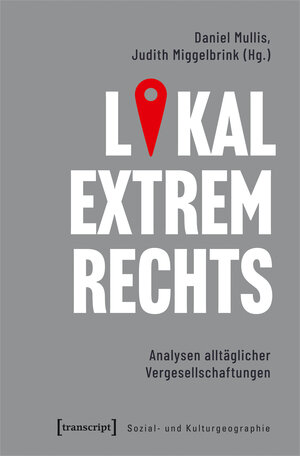 Buchcover Lokal extrem Rechts | EAN 9783839456842 | ISBN 3-8394-5684-3 | ISBN 978-3-8394-5684-2