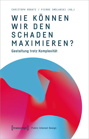 Buchcover Wie können wir den Schaden maximieren? | EAN 9783839457849 | ISBN 3-8394-5784-X | ISBN 978-3-8394-5784-9
